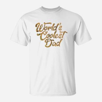 Mens Worlds Coolest Dad Gift Greatest Best Ever Papa T-Shirt - Seseable