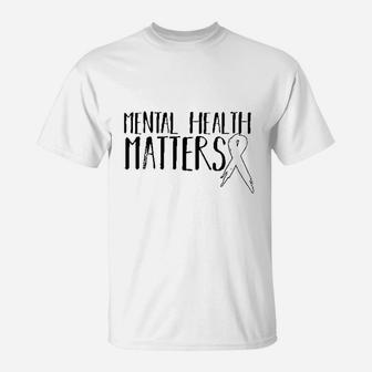 Mental Health Matters Gift Mental Health Awareness Design T-Shirt - Seseable