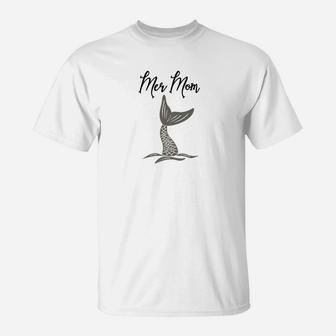 Mermaid Mom Mermom For Women Moms Mothers Gift T-Shirt