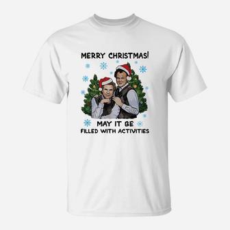 Merry Christmas May It Be Filled With Activities Step Brothers Shirt T-Shirt - Seseable
