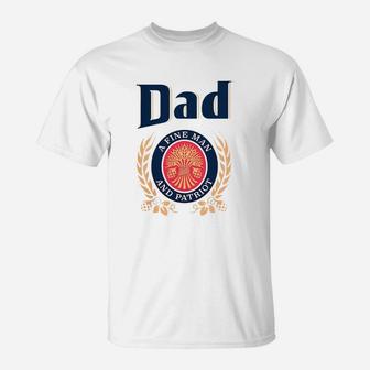 Miller Lite Dad A Fine Man And Patriot Father s Day Shirt T-Shirt - Seseable