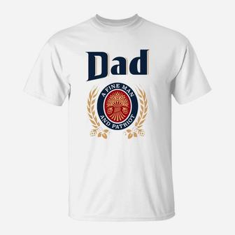 Miller Lite Dad A Fine Man And Patriot Father s Day Shirtsc T-Shirt - Seseable