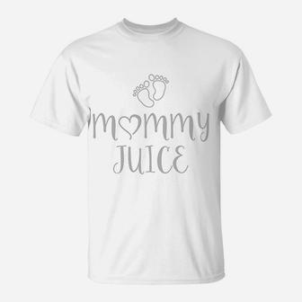 Mommy Juice Funny, gifts for mom, mom birthday gifts, mom gifts T-Shirt - Seseable