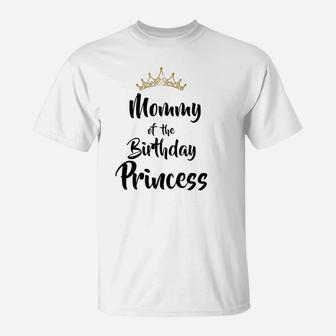 Mommy Of The Birthday Princess Matching Family T-Shirt - Seseable