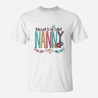 Mother Day Blessed To Be Called Nanny T-Shirt - Seseable