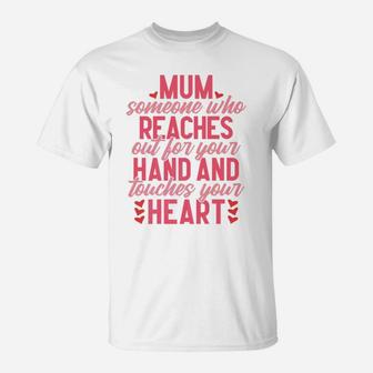 Mum Bes Women Daughter Gift Mum Reaches Out For You T-Shirt - Seseable