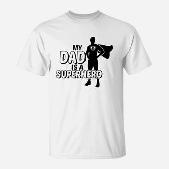 My Dad Is A Superhero Kids' Shirts T-Shirt - Seseable