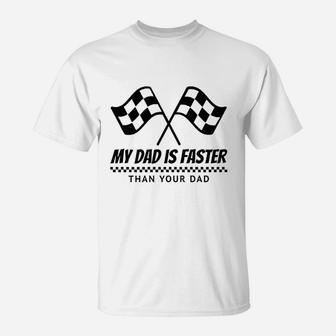 My Dad Is Faster Race Car Racing Mechanic T-Shirt - Seseable