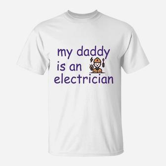 My Daddy Is An Electrician Dad Fathers Day T-Shirt - Seseable