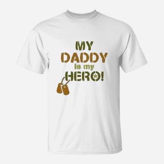 My Daddy Is My Hero Military Soldier Dog Tags T-Shirt - Seseable