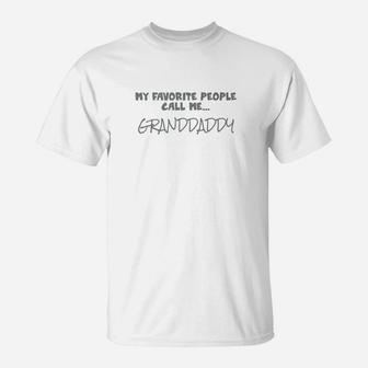 My Favorite People Call Me Granddaddy Shirt T-Shirt - Seseable