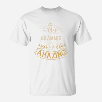 My Grammie Is Amazing Happy Mothers Day Quote Great Women Family Gift T-Shirt - Seseable