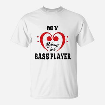 My Heart Belongs To A Bass Player Couple Gift T-Shirt - Seseable