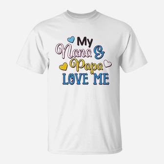 My Nana And Papa Love Me With Hearts T-Shirt - Seseable