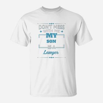 My Son Is A Lawyer. Funny Gift For Mother From Son T-Shirt - Seseable