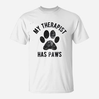 My Therapist Has Paws Funny Pet Puppy T-Shirt - Seseable