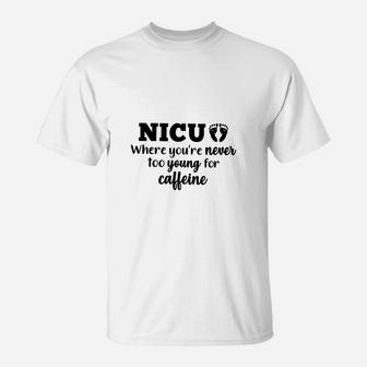 Nicu Where You're Never Too Young For Caffeine T-Shirt - Seseable