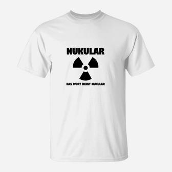 NUKULAR T-Shirt für Herren, Weiß mit witzigem Spruch - Seseable