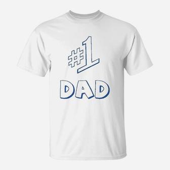 Number 1 One Dad Daddy Fathers Day T-Shirt - Seseable