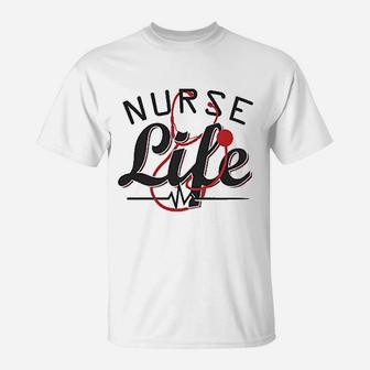 Nurse Life, funny nursing gifts T-Shirt - Seseable
