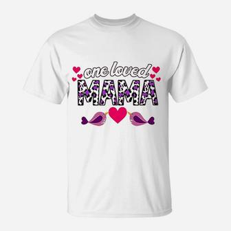 One Loved Mama Valentines Day Women T-Shirt - Seseable
