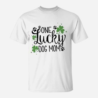 One Lucky Dog Mom St Patrick Day Cute Dog Mom T-Shirt - Seseable