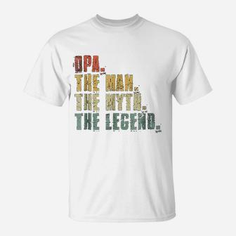 Opa Man Myth Legend For Dad Funny Fathers Day Gift T-Shirt - Seseable