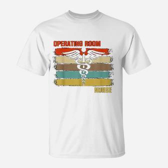 Or Operating Room Nurse Retro Nursing Rn T-Shirt - Seseable