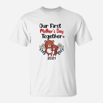 Our First Mother Day Together 2022 Bear Family T-Shirt - Seseable