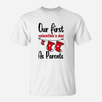 Our First Valentines Day As Parents New Dad Mom Gift T-Shirt - Seseable