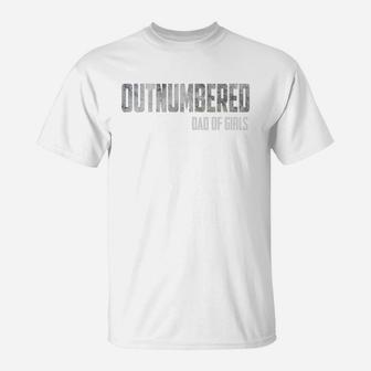 Outnumbered Dad Of Girls Father Day T-Shirt - Seseable