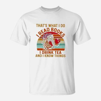 Owl Thats What I Do I Read Books I Drink Tea And I Know Things Vintage Shirt T-Shirt - Seseable