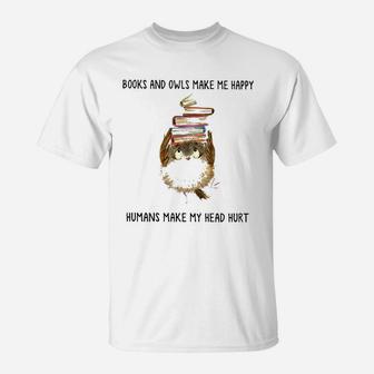 Owls And Books Make Me Happy T-Shirt - Seseable