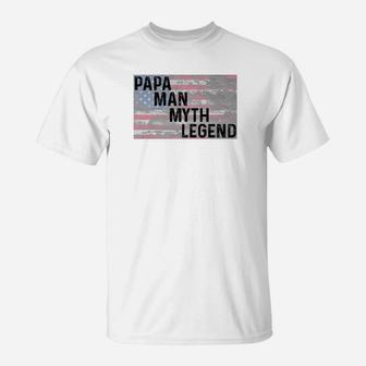 Papa The Man The Myth Legend Fathers Day T-Shirt - Seseable