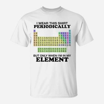 Periodic Table Wear This Periodically Element Funny Color T-Shirt - Seseable