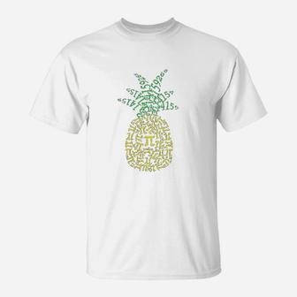 Pineapple Math Pi Day Mathematics Teacher Geek Nerd T-Shirt - Seseable