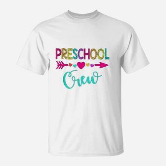 Preschool Crew Teacher 1st Day Of School T-Shirt - Seseable