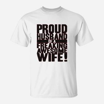 Proud Husband Of A Freaking Awesome Wife Funny T-Shirt - Seseable