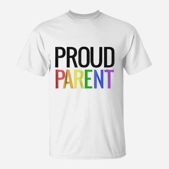 Proud Mom Dad Parent Lgbtq Gay Pride T-Shirt - Seseable