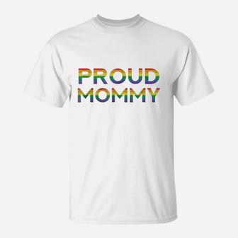 Proud Mom Mommy Gay Pride T-Shirt - Seseable