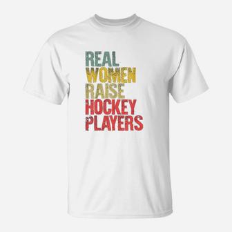 Proud Mom Real Women Raise Hockey Players T-Shirt - Seseable