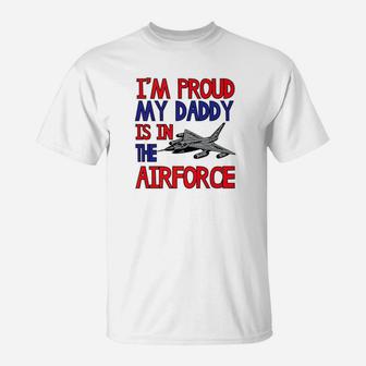 Proud Soldiers Kid My Daddy Is In The Air Force T-Shirt - Seseable