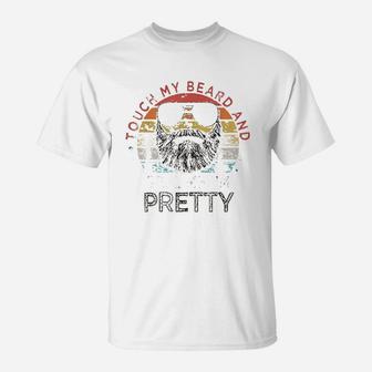 Retro Vintage Funny Touch My Beard And Tell Me I Am Pretty T-Shirt | Seseable CA