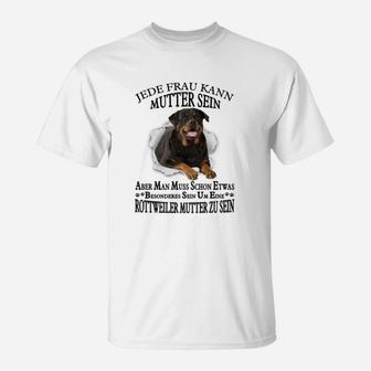 Rottweiler Jede Frau Kann Mutter Sein T-Shirt - Seseable