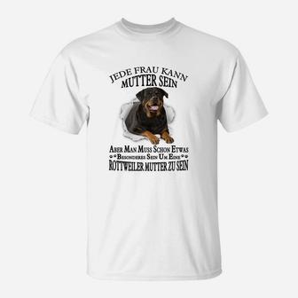 Rottweiler Jede Frau Kann Mutter Sein T-Shirt - Seseable