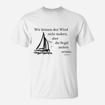 Segelboot-Motiv T-Shirt, Inspirierender Spruch für Segler - Seseable