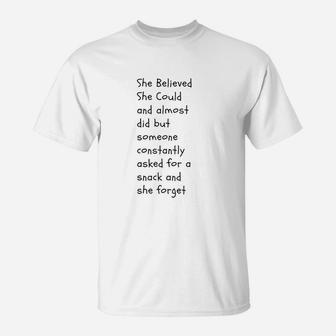 She Believed She Could But Snacks And Almost Mom Funny Quote T-Shirt - Seseable