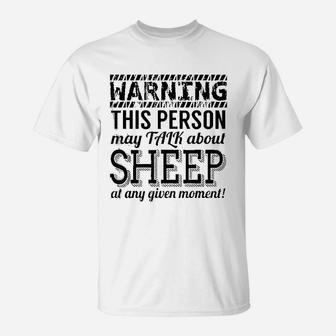 Sheep Funny Gift Warning This Person May Talk About Sheep T-Shirt - Seseable