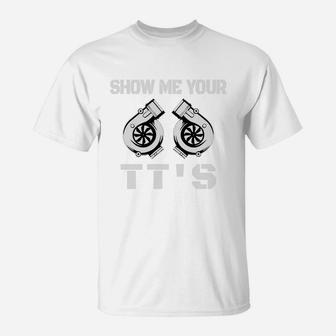 Show Me Your Turbo T-Shirt - Seseable