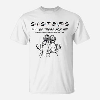 Sister Best Friends Bestie Bff, sister presents T-Shirt - Seseable